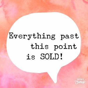 Everything past this point is SOLD! 🙏🏽